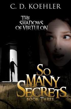 Paperback So Many Secrets: The Shadows of Virtulon Book Three Book
