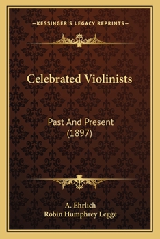 Paperback Celebrated Violinists: Past And Present (1897) Book