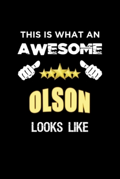 This Is What An Awesome Olson Looks Like: Personalized Journal With Name Blank Lined Customized Notebook Diary Planner Gifts
