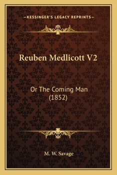 Paperback Reuben Medlicott V2: Or The Coming Man (1852) Book