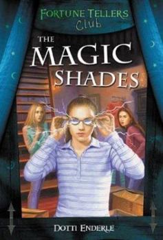 The Magic Shades - Book #3 of the Fortune Tellers Club