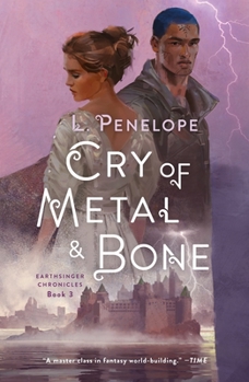 Paperback Cry of Metal & Bone: Earthsinger Chronicles, Book 3 Book