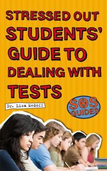 Paperback Stressed Out Students Guide to Dealing with Tests Book