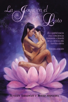 Paperback La joya en el loto: El camino hacia una conciencia superior a través de la ciencia del Tantra-Kriya [Spanish] Book