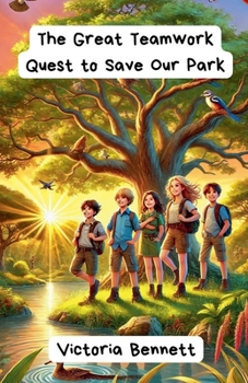 The Great Teamwork Quest to Save Our Park (Virtue)