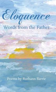 Hardcover Eloquence: Words from the Father Book