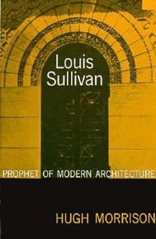 Paperback Louis Sullivan: Prophet of Modern Architecture Book