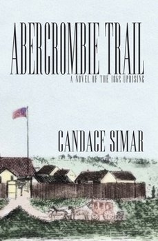 Paperback Abercrombie Trail: A Novel of the 1862 Uprising Volume 1 Book