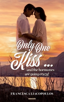 Paperback Only One Kiss ... and the hormones are going crazy! Book