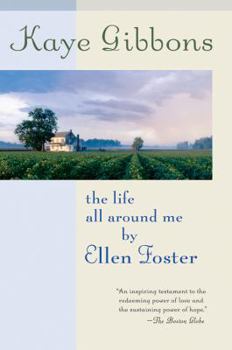 Paperback The Life All Around Me by Ellen Foster Book