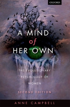 Paperback A mind of her own: The evolutionary psychology of women Book