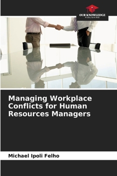 Paperback Managing Workplace Conflicts for Human Resources Managers Book