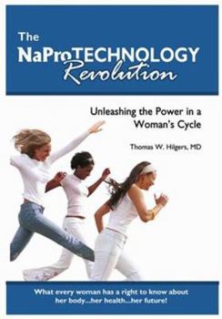 Hardcover The Napro Technology Revolution: Unleashing the Power in a Woman's Cycle Book