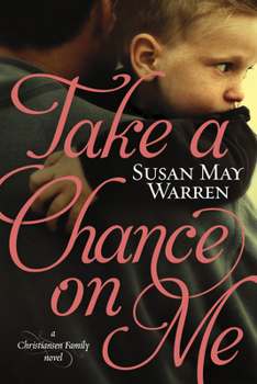 Take a Chance on Me - Book #1 of the Christiansen Family