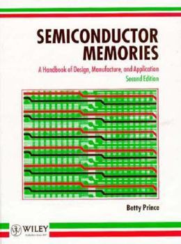 Hardcover Semiconductor Memories: A Handbook of Design, Manufacture and Application Book