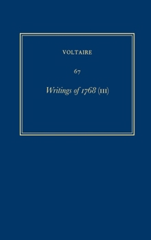 Hardcover Oeuvres Complètes de Voltaire (Complete Works of Voltaire) 67: Writings of 1768 (III) [French] Book