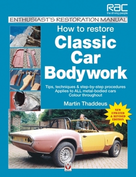How to Restore Classic Car Bodywork (Veloce Enthusiast's Restoration Manual Series)