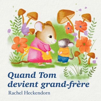 Paperback Quand Tom devient grand frère [French] Book