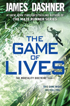 The Game of Lives - Book #3 of the Mortality Doctrine