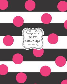 Paperback To-Do Checklist: Large To-Do List Notebook with Checkboxes for Daily Tasks and Staying Organized Black and White Stripe Hot Pink Dots Book