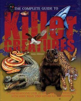 Hardcover The Complete Guide to Killer Creatures Book