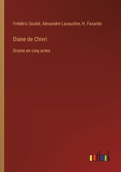 Paperback Diane de Chivri: Drame en cinq actes [French] Book