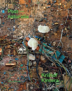 Paperback Kristof Kintera: Post-Naturalia Book