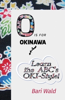 Paperback O is for Okinawa!: Learn your ABC's Oki-Style Book