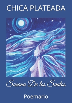 Paperback Chica Plateada: Poemario [Spanish] Book
