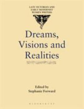Paperback Dreams, Visions and Realities: An Anthology of Short Stories by Turn-Of-The-Century Women Writers Book