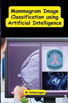Paperback Mammogram image classification using artificial intelligence Book