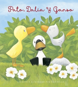 Pato, Dalia y Ganso (Spanish Edition)