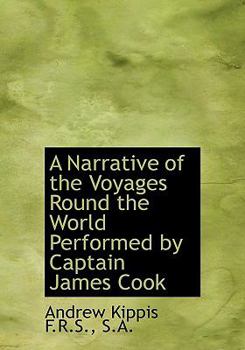 Paperback A Narrative of the Voyages Round the World Performed by Captain James Cook [Large Print] Book