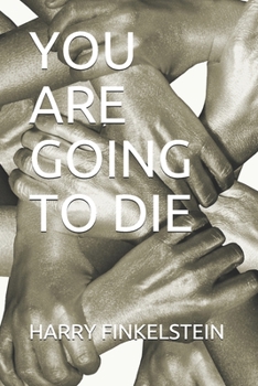 Paperback You Are Going to Die Book