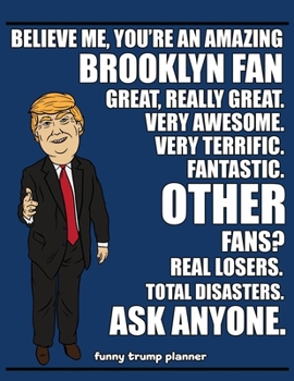 Paperback Funny Trump Planner: Funny Planner for Brooklyn Fan (Conservative Trump Gift) Book