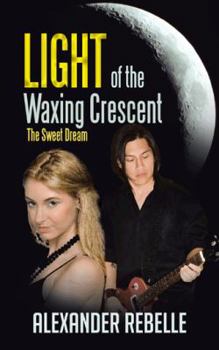 Paperback Light of the Waxing Crescent: The Sweet Dream Book