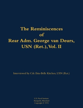 Reminiscences of Rear Adm. George van Deurs, USN (Ret.), Vol. II