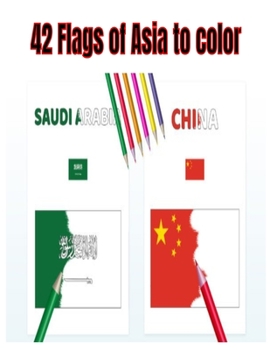 Paperback 42 Flags of Asia to color: Coloring book Flags Saudi Arabia China Book