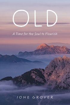 Paperback Old: A Time For the Soul To Flourish Book