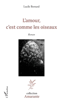 L'amour, c'est comme les oiseaux (Amarante) (French Edition)