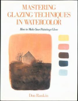 Hardcover Mastering Glazing Techniques in Watercolor Book