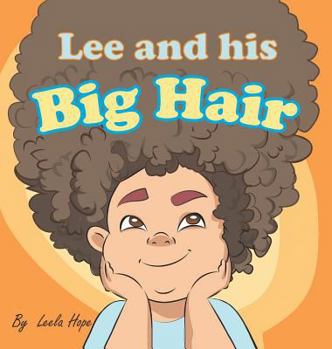 Hardcover Lee and his Big Hair: bedtime books for kids Book