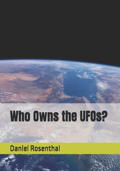 Paperback Who Owns the UFOs? Book