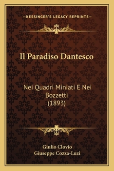 Paperback Il Paradiso Dantesco: Nei Quadri Miniati E Nei Bozzetti (1893) [Italian] Book