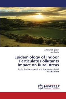 Paperback Epidemiology of Indoor Particulate Pollutants Impact on Rural Areas Book