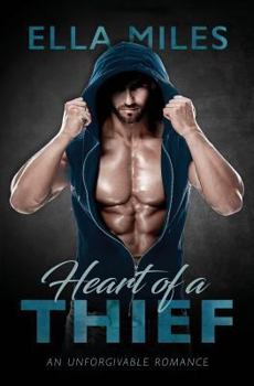 Heart of a Thief - Book #1 of the Unforgivable