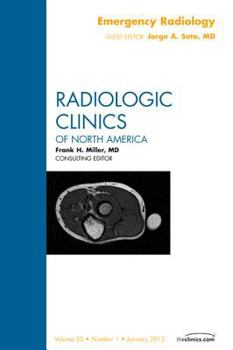 Hardcover Emergency Radiology, an Issue of Radiologic Clinics of North America: Volume 50-1 Book