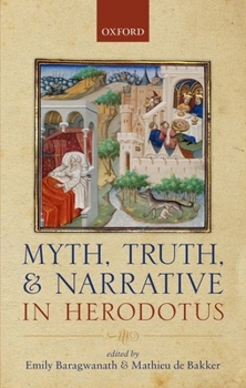 Hardcover Myth, Truth, and Narrative in Herodotus Book