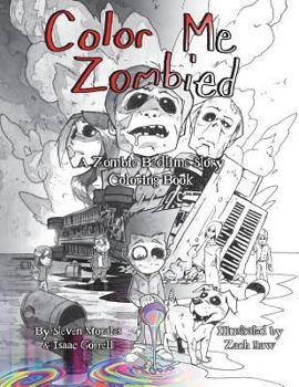 Paperback Color Me Zombied: A Zombie Bedtime Story Coloring Book