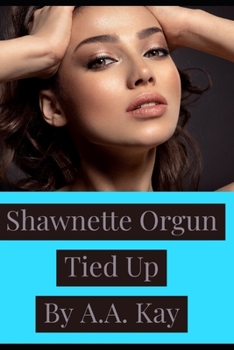 Paperback Shawnette Orgun Tied Up Book